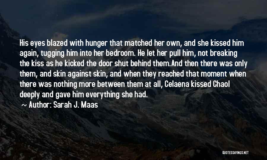She Kissed Him Quotes By Sarah J. Maas