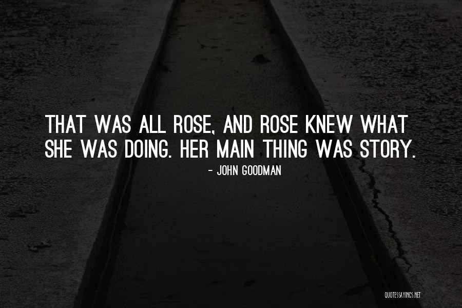 She Knew Quotes By John Goodman