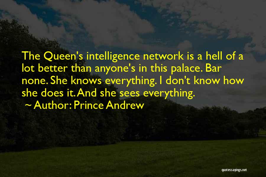 She Knows Everything Quotes By Prince Andrew