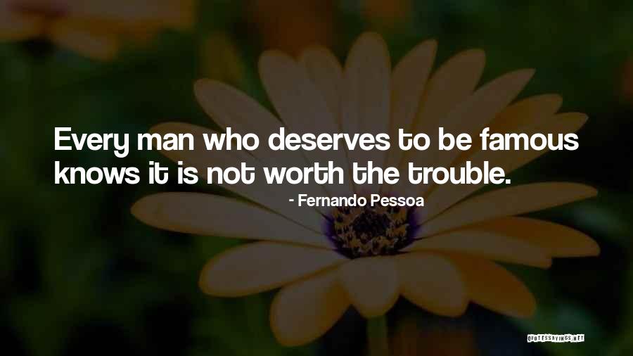 She Knows What She Deserves Quotes By Fernando Pessoa She Knows What She Deserves Quotes By Fernando Pessoa