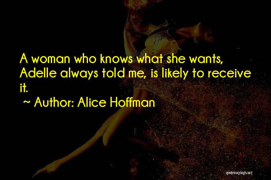 She Knows Who She Is Quotes By Alice Hoffman