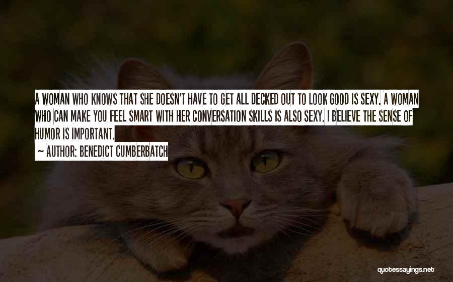 She Knows Who She Is Quotes By Benedict Cumberbatch