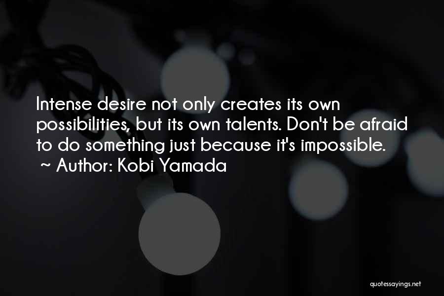 She Kobi Yamada Quotes By Kobi Yamada