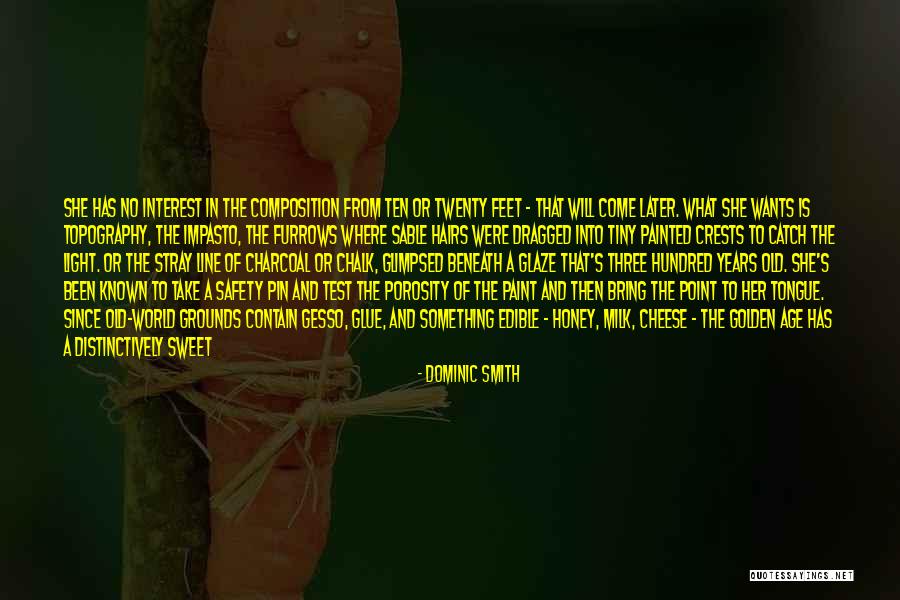 She Leads Quotes By Dominic Smith She Leads Quotes By Dominic Smith