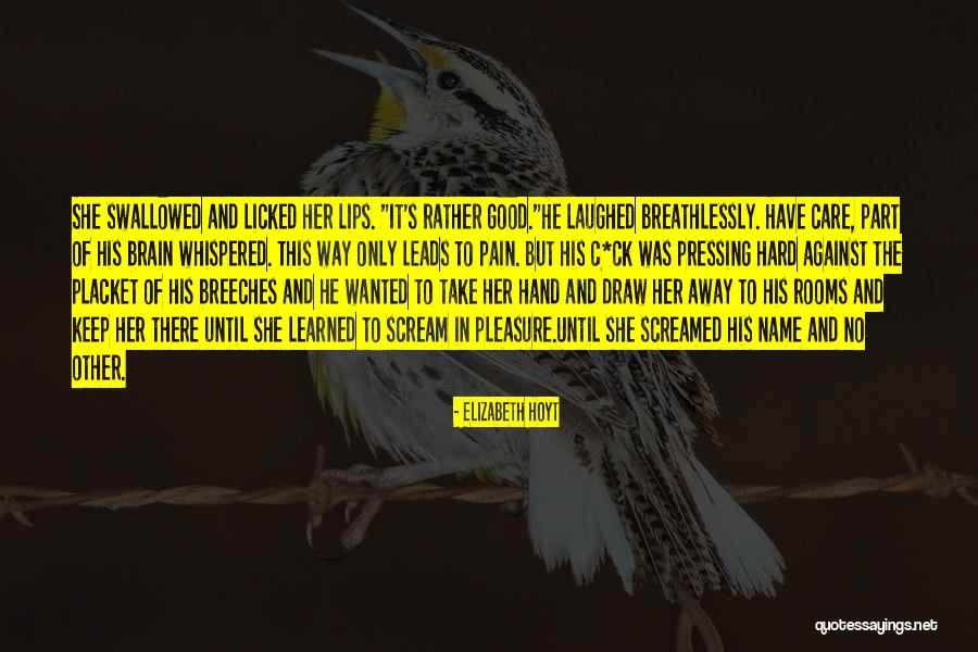 She Leads Quotes By Elizabeth Hoyt She Leads Quotes By Elizabeth Hoyt
