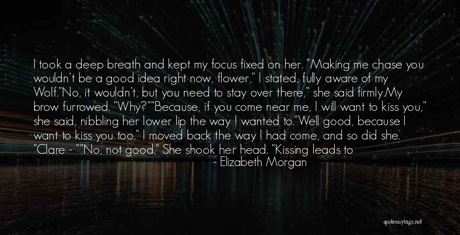 She Leads Quotes By Elizabeth Morgan She Leads Quotes By Elizabeth Morgan