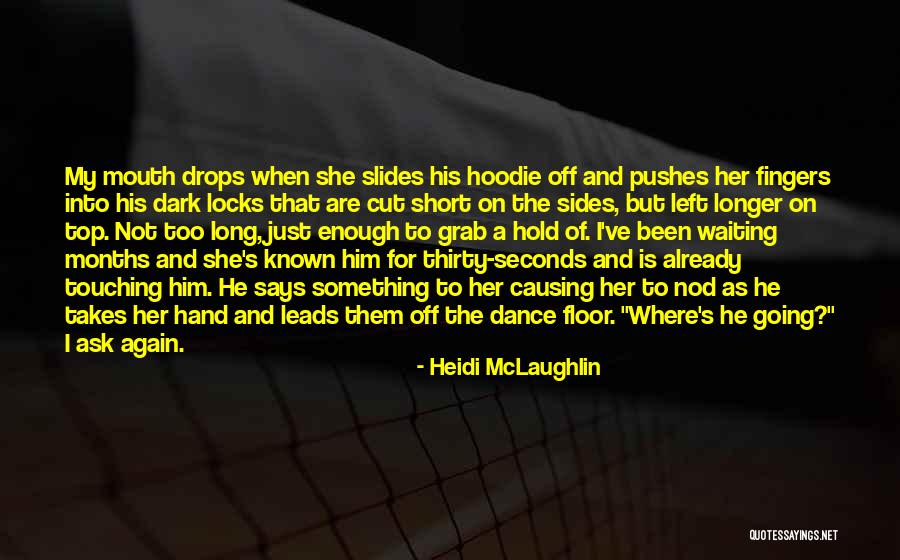 She Leads Quotes By Heidi McLaughlin She Leads Quotes By Heidi McLaughlin
