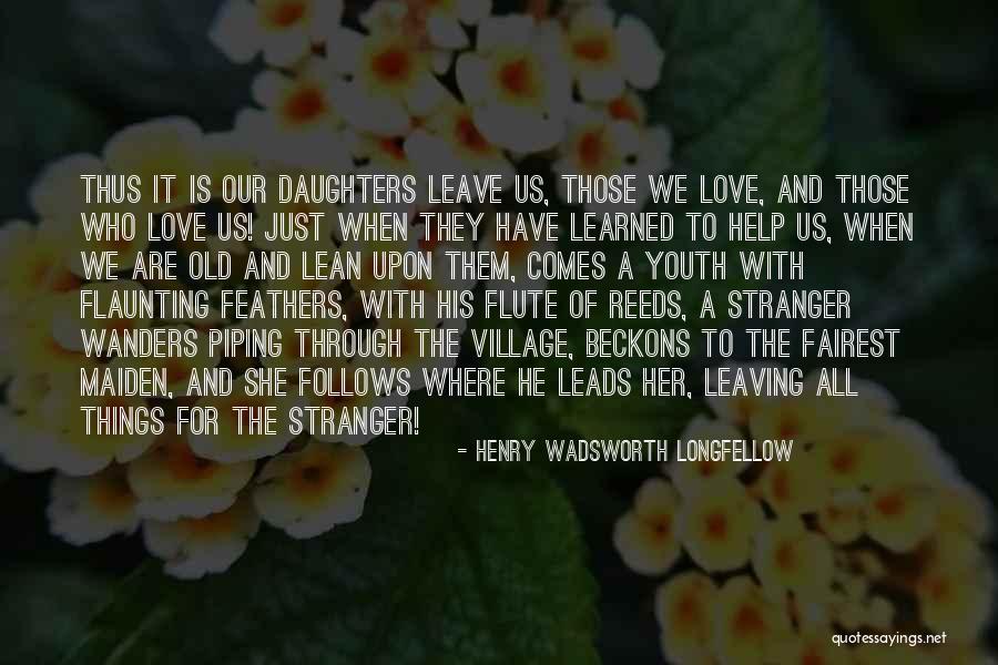 She Leads Quotes By Henry Wadsworth Longfellow She Leads Quotes By Henry Wadsworth Longfellow