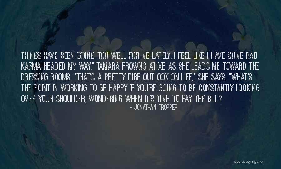 She Leads Quotes By Jonathan Tropper She Leads Quotes By Jonathan Tropper