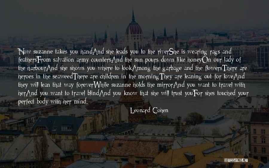 She Leads Quotes By Leonard Cohen She Leads Quotes By Leonard Cohen