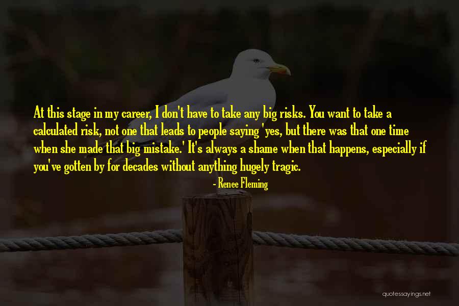 She Leads Quotes By Renee Fleming She Leads Quotes By Renee Fleming