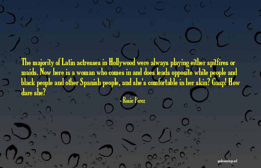 She Leads Quotes By Rosie Perez She Leads Quotes By Rosie Perez