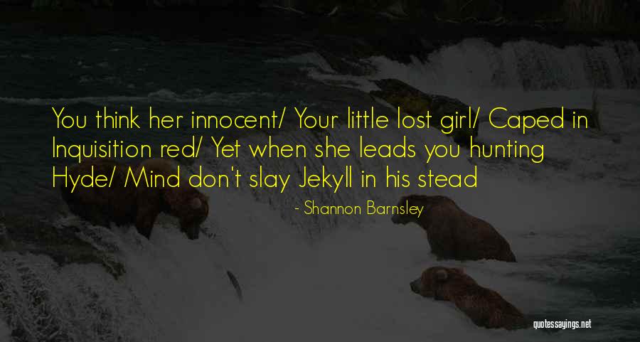 She Leads Quotes By Shannon Barnsley She Leads Quotes By Shannon Barnsley