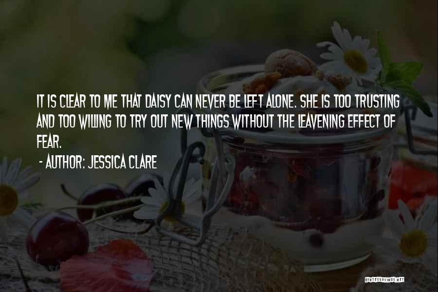 She Left Me Alone Quotes By Jessica Clare