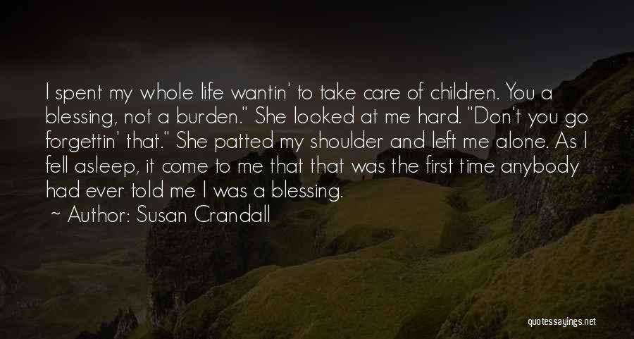 She Left Me Alone Quotes By Susan Crandall