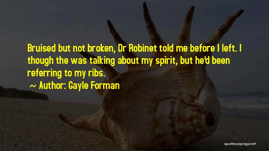 She Left Me Broken Quotes By Gayle Forman