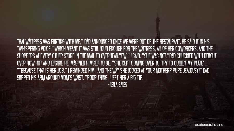 She Left Me For Him Quotes By Leila Sales She Left Me For Him Quotes By Leila Sales