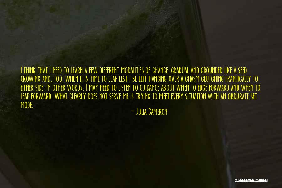 She Left Me Hanging Quotes By Julia Cameron She Left Me Hanging Quotes By Julia Cameron