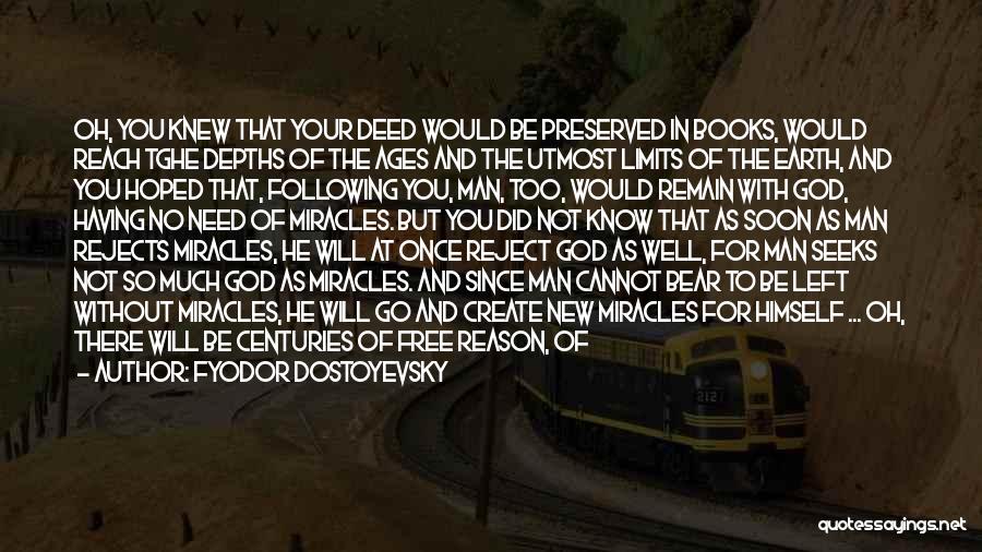 She Left Me Without Any Reason Quotes By Fyodor Dostoyevsky