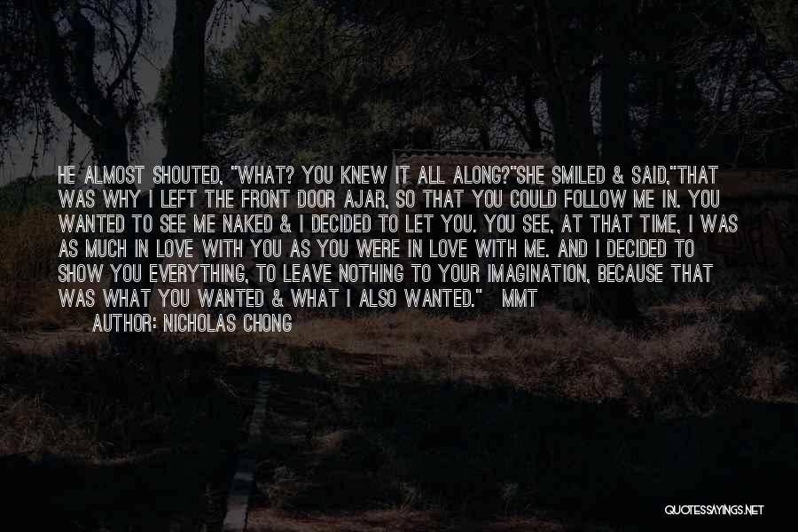 She Left You Because Quotes By Nicholas Chong