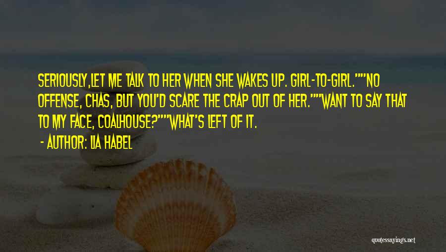 She Left You Quotes By Lia Habel