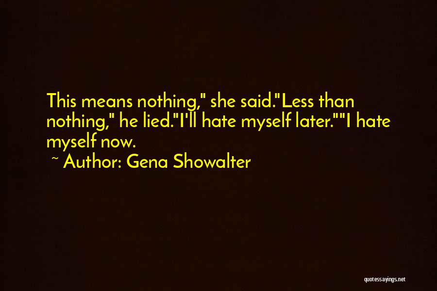 She Lied Quotes By Gena Showalter