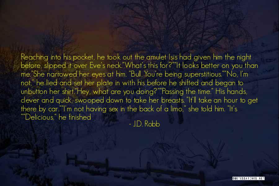 She Lied Quotes By J.D. Robb