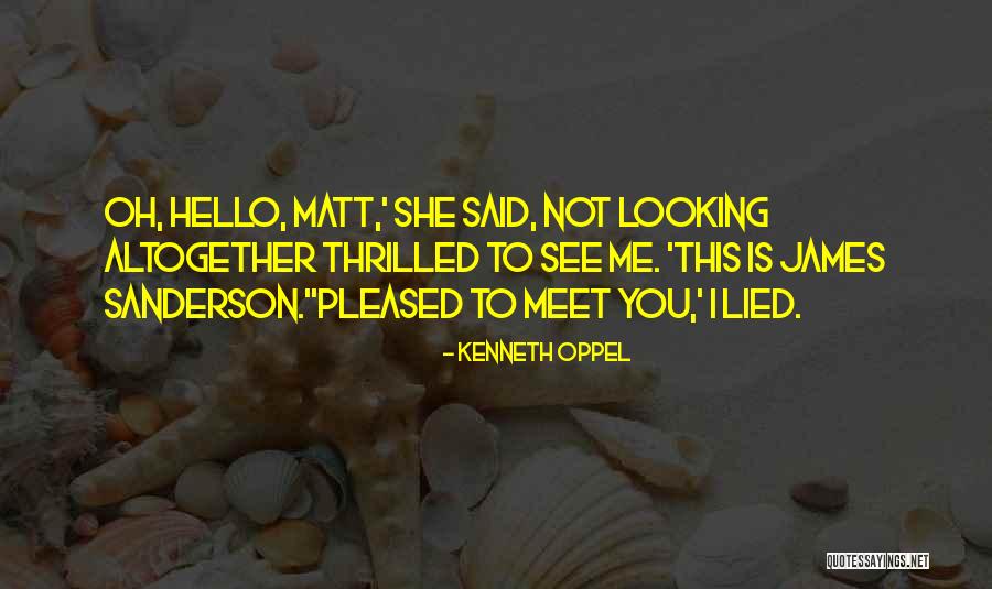 She Lied Quotes By Kenneth Oppel