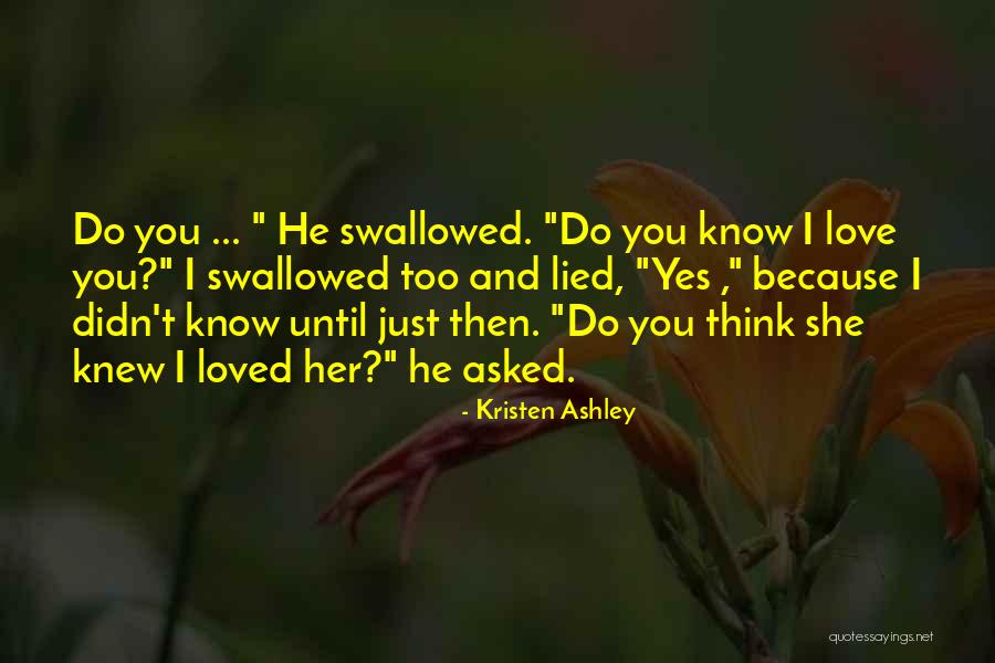 She Lied Quotes By Kristen Ashley