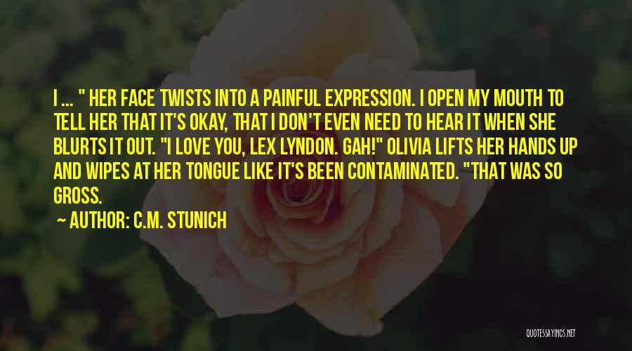 She Lifts Quotes By C.M. Stunich