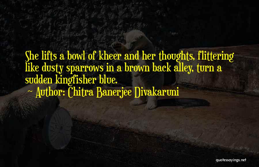 She Lifts Quotes By Chitra Banerjee Divakaruni