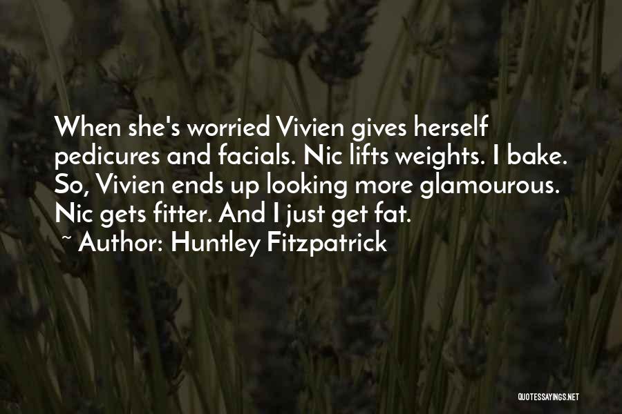 She Lifts Quotes By Huntley Fitzpatrick