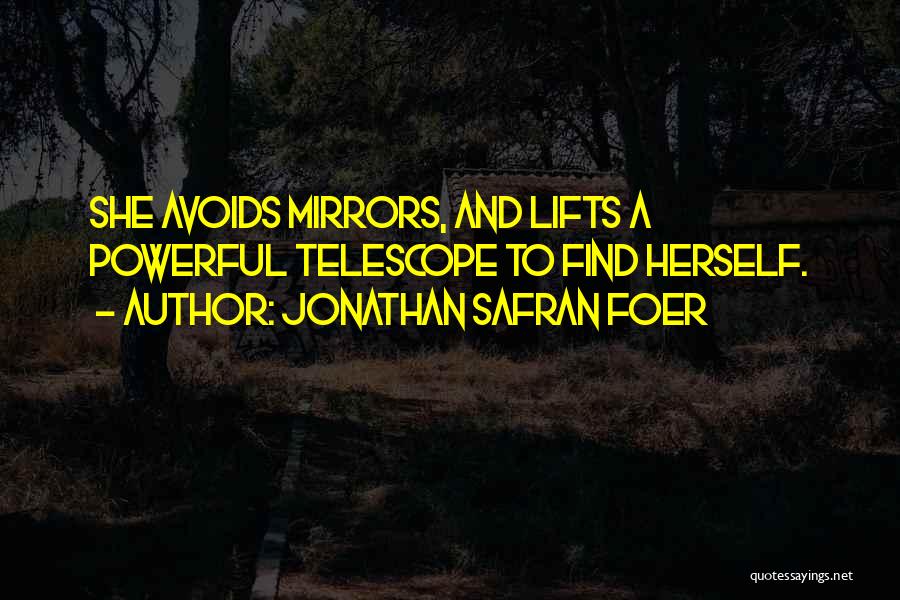 She Lifts Quotes By Jonathan Safran Foer