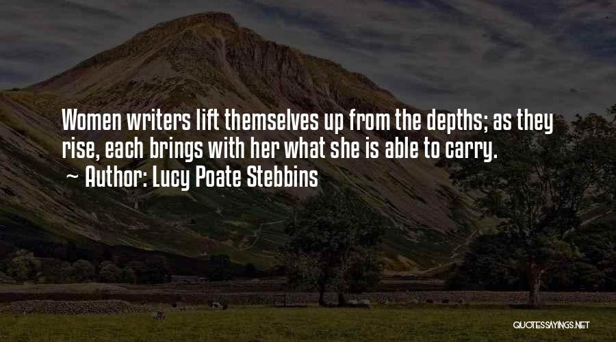 She Lifts Quotes By Lucy Poate Stebbins