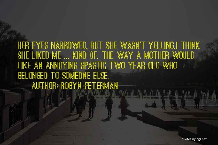 She Like Someone Else Quotes By Robyn Peterman