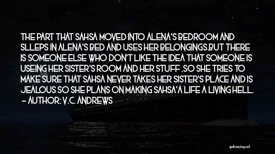 She Like Someone Else Quotes By V.C. Andrews