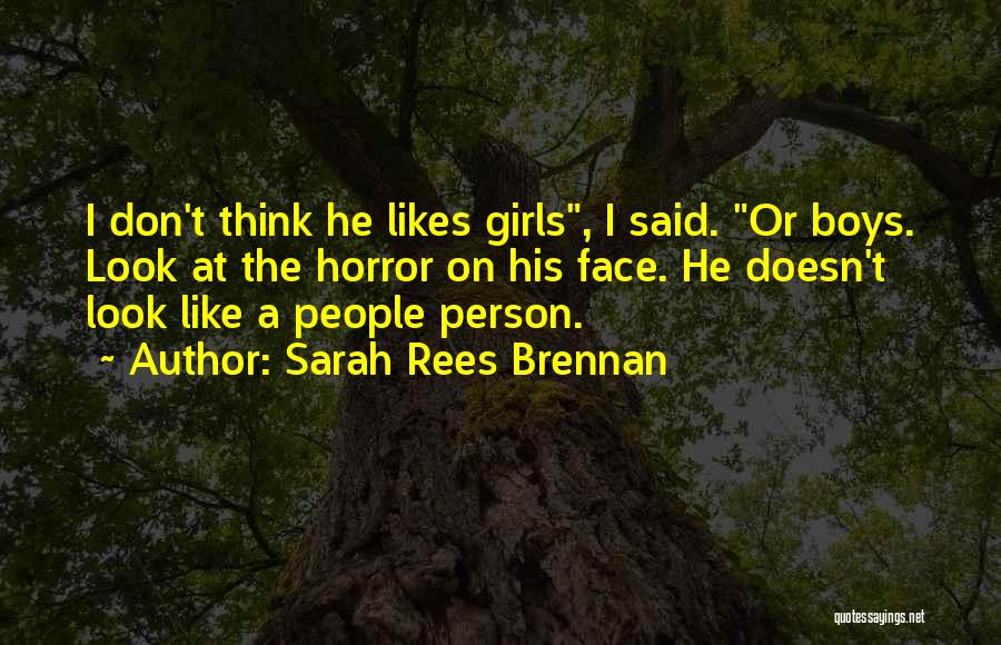 She Likes Him He Doesn't Like Her Quotes By Sarah Rees Brennan