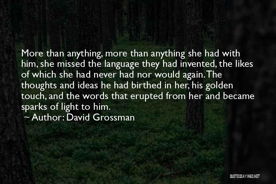 She Likes Him Quotes By David Grossman