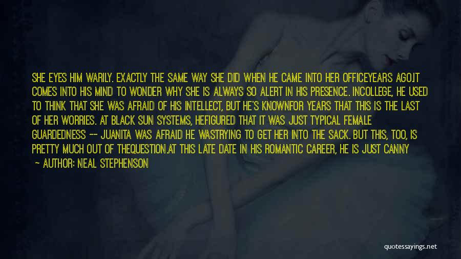 She Likes Him Quotes By Neal Stephenson