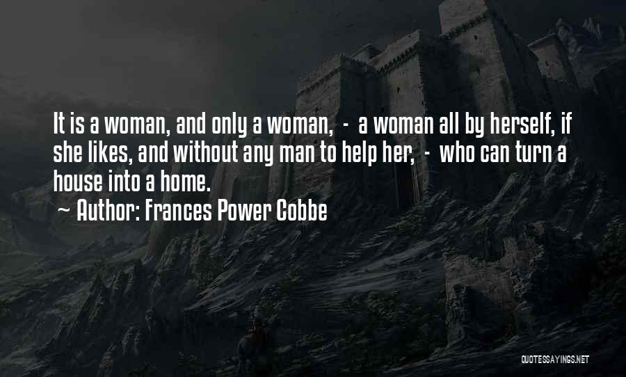 She Likes Quotes By Frances Power Cobbe