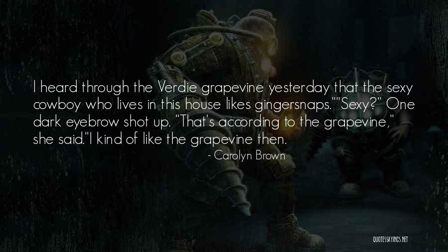 She Lives In Quotes By Carolyn Brown She Lives In Quotes By Carolyn Brown
