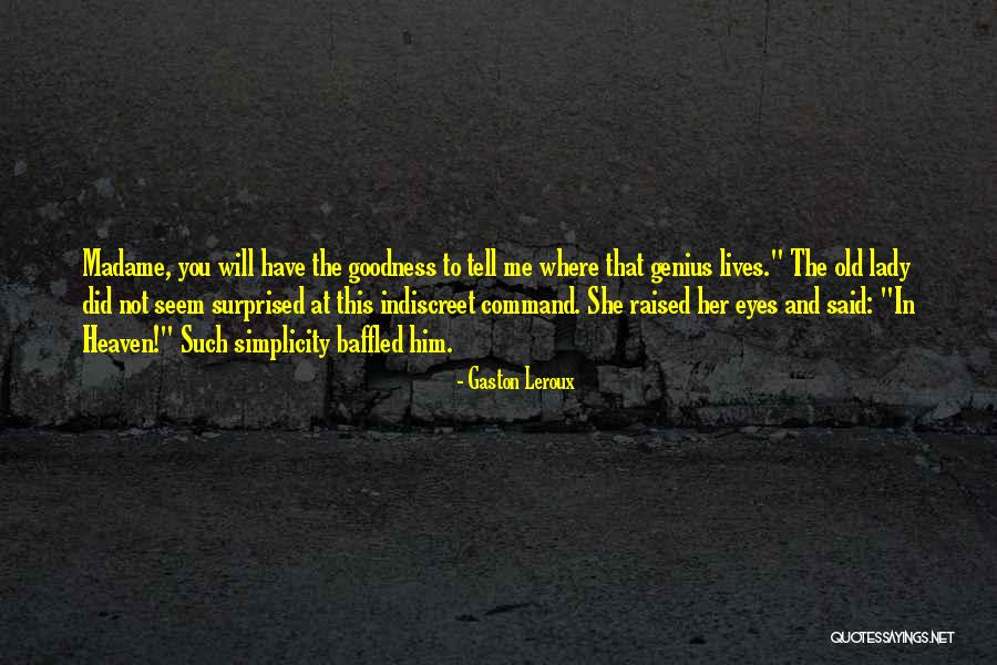 She Lives In Quotes By Gaston Leroux She Lives In Quotes By Gaston Leroux