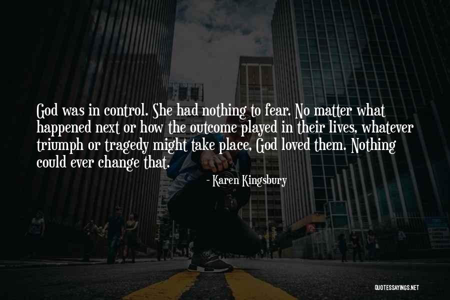 She Lives In Quotes By Karen Kingsbury She Lives In Quotes By Karen Kingsbury