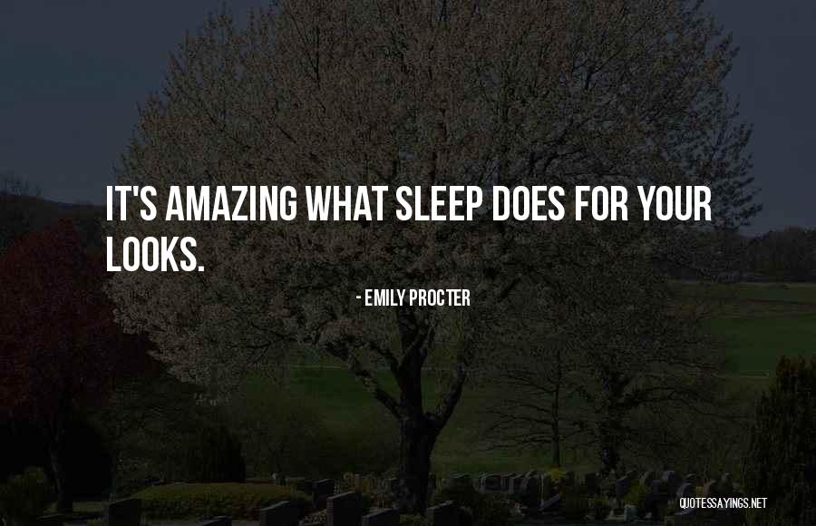 She Looks Amazing Quotes By Emily Procter