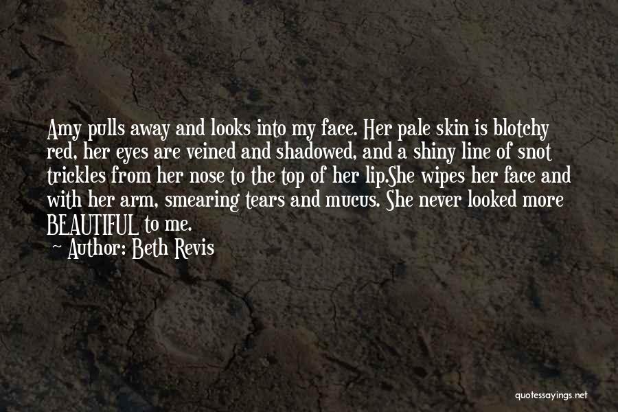 She Looks Beautiful Quotes By Beth Revis