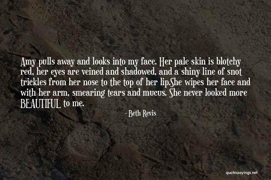 She Looks Beautiful Quotes By Beth Revis