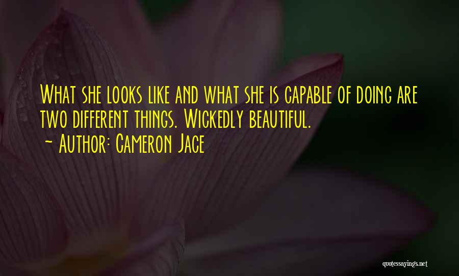She Looks Beautiful Quotes By Cameron Jace