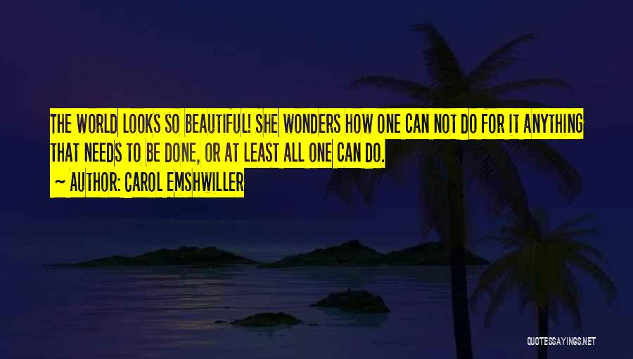 She Looks Beautiful Quotes By Carol Emshwiller