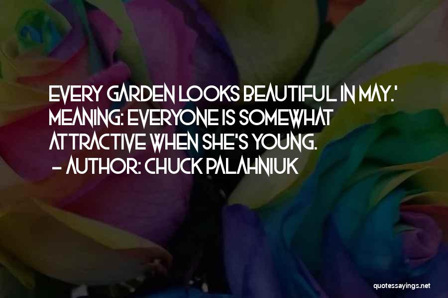 She Looks Beautiful Quotes By Chuck Palahniuk