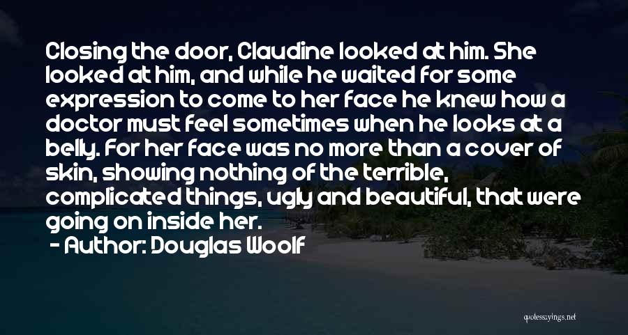 She Looks Beautiful Quotes By Douglas Woolf